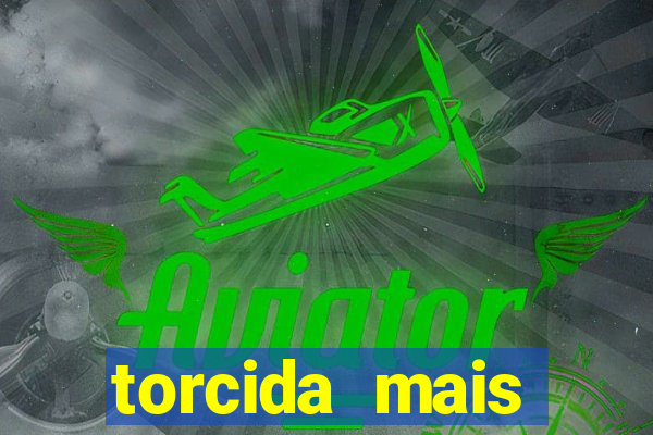 torcida mais perigosa do brasil